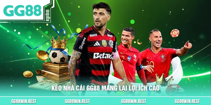 Kèo nhà cái GG88 mang lại lợi ích cao