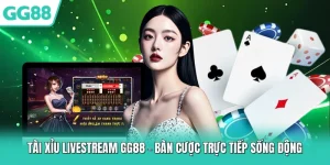 tài xỉu livestream GG88